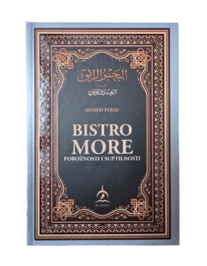 Bistro more pobožnosti i suptilnosti - Ahmed Ferid