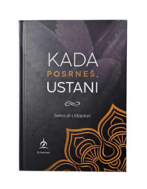 Kada posrneš ustani - Selva el-Udajdan
