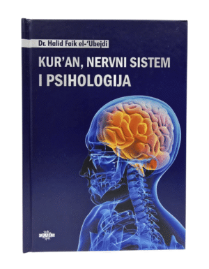 Kur'an, nervni sistem i psihologij - dr Halid Faik el-'Ubejdi